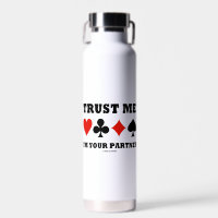 Trust Me I'm Your Partner Bridge Four Card Suits