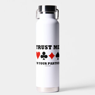 Trust Me I'm Your Partner Bridge Four Card Suits Water Bottle