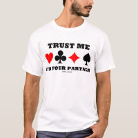 Trust Me I'm Your Partner (Bridge Saying)