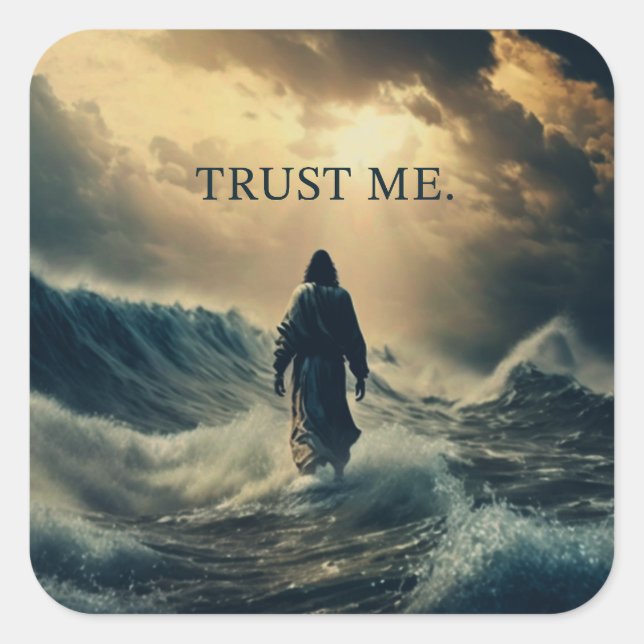 Trust Me – Jesus Christ Quote Christian Faith  Square Sticker (Front)