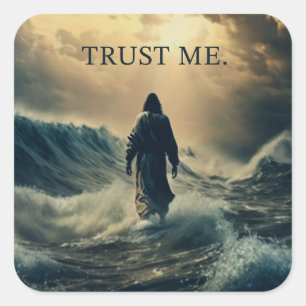 Trust Me – Jesus Christ Quote Christian Faith  Square Sticker