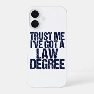 Trust Me Lawyer Humour iPhone 16 Case
