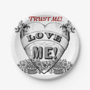 trust me! love me! Simple Classic Valentines Day Paper Plate