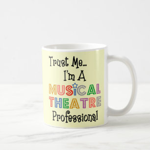 Trust Me ...Musical Theatre Pro Mug
