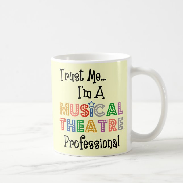 Trust Me ...Musical Theatre Pro Mug (Right)