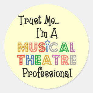 Trust Me...Musical Theatre Pro Stickers