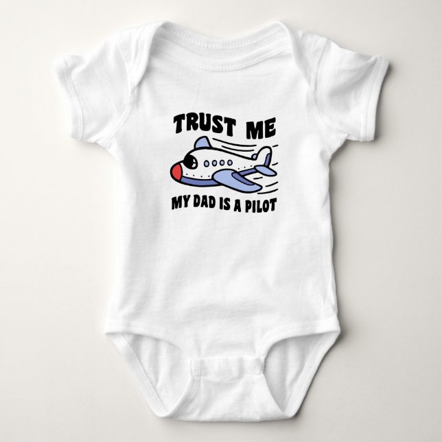 Trust Me My Dad Is A Pilot Baby Bodysuit (Front)