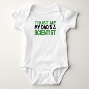 Trust Me My Dad's A Scientist Baby Bodysuit