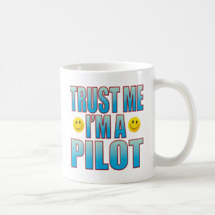 Trust Me Pilot Life B Coffee Mug