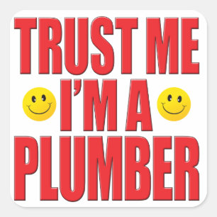 Trust Me Plumber Life Square Sticker