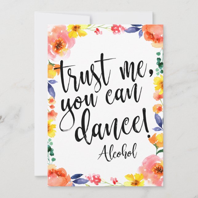 Trust Me, You Can Dance Affordable Floral Sign Invitation (Front)