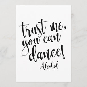 Trust Me, You Can Dance Affordable Wedding Sign Invitation