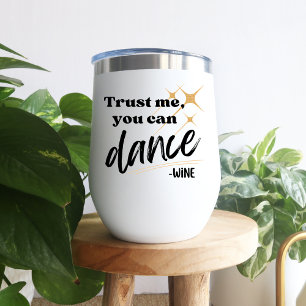 Trust Me You Can Dance Funny Quote Gold Accent