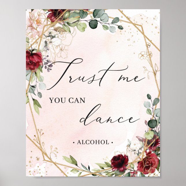 Trust me you can dance sign blush burgundy floral (Front)