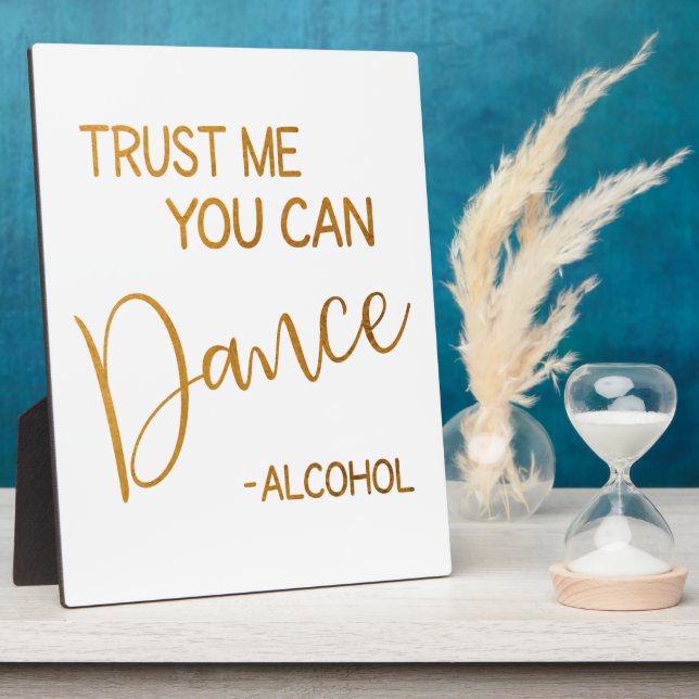 Trust me you can dance sign Gold Tabletop Plaque  (Side)
