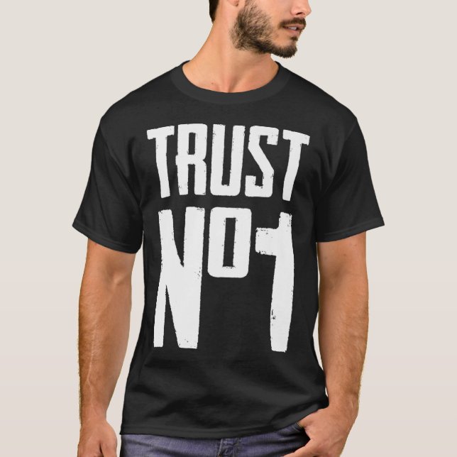 Trust No One Graphic Tees  Cool Motivational Graph (Front)