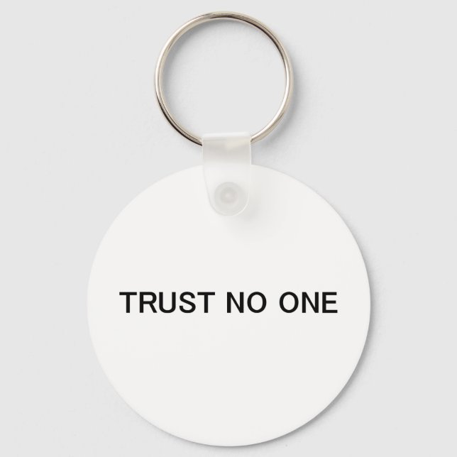 Trust No One Key Ring (Front)