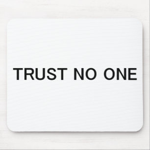 Trust No One Mouse Mat