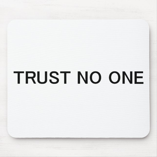 Trust No One Mouse Mat (Front)