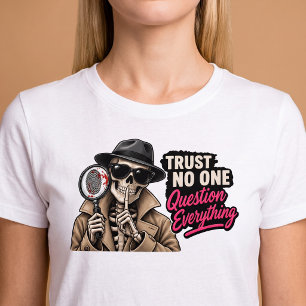 Trust No One Question Everything True Crime T-Shirt