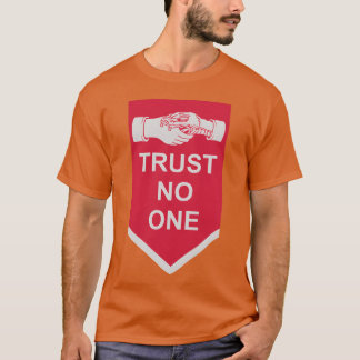 trust no one quote retro T-Shirt