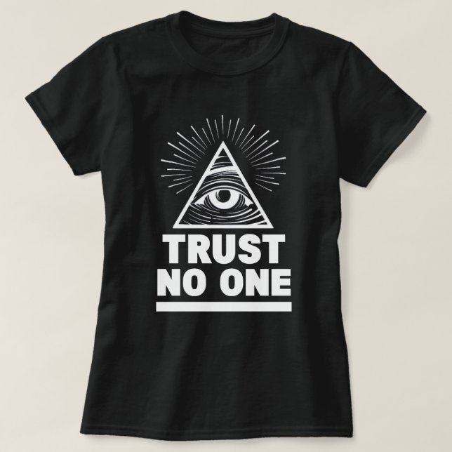 Trust No One T-Shirt (Design Front)