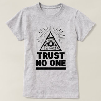 Trust No One T-Shirt