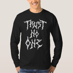 Trust No one Trust anybody Don t Trust anyone Vint T-Shirt