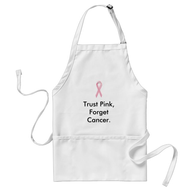 Trust Pink, Forget Cancer. Standard Apron (Front)