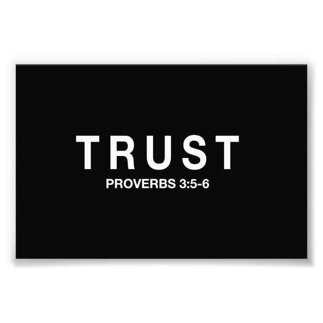 Trust Proverbs 3:5-6 Photo Print (Front)