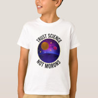 Trust Science Not Morons - Funny Science