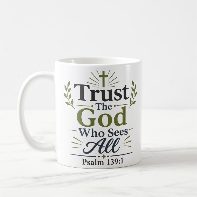 Trust The God Who Sees All Bold Scripture Quote Coffee Mug (Left)