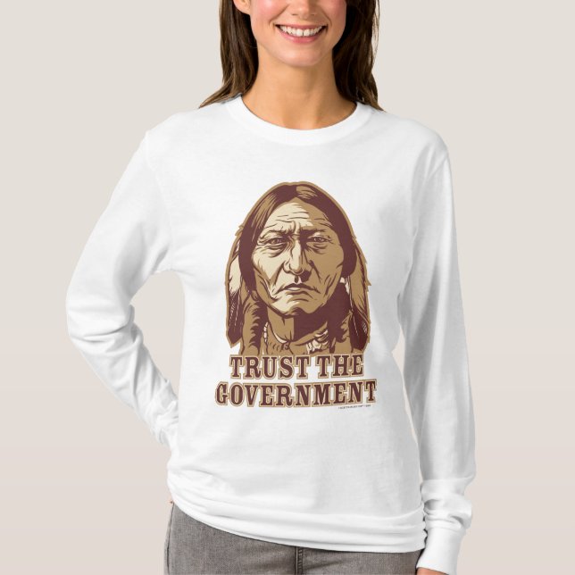 Trust the Government - Customised T-Shirt (Front)
