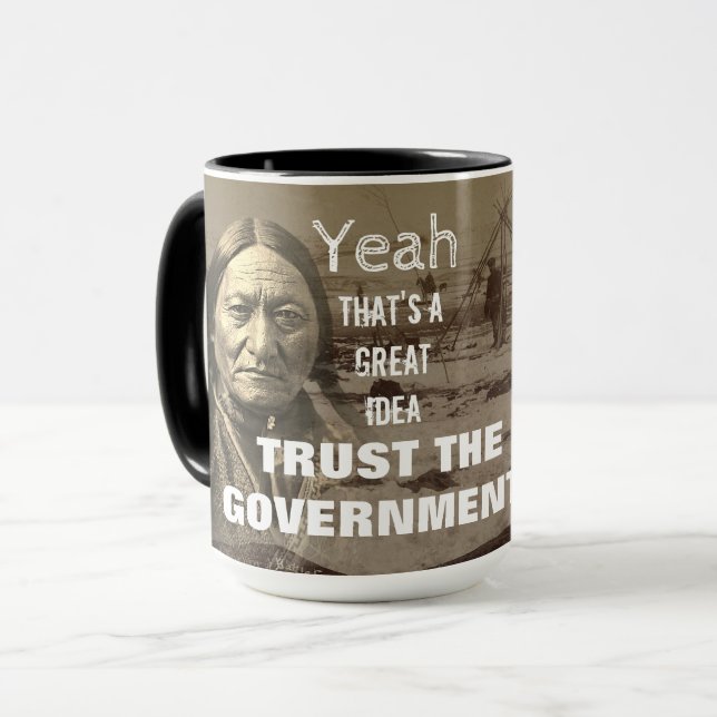 Trust The Government Poster Wounded Knee Maasacre Mug (Front Left)