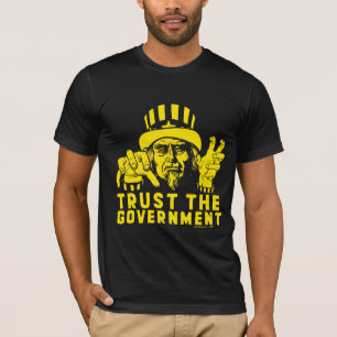 Trust the Government Shirt
