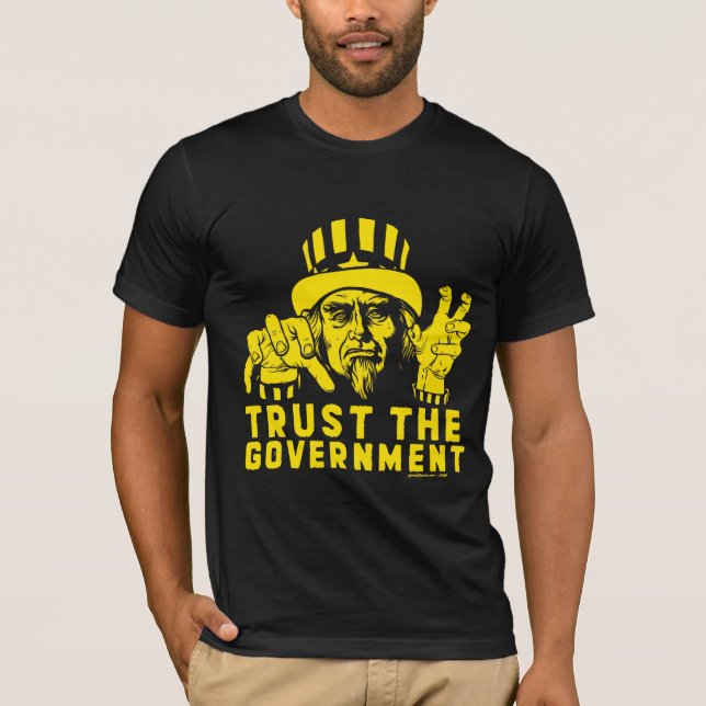 Trust the Government Shirt (Front)