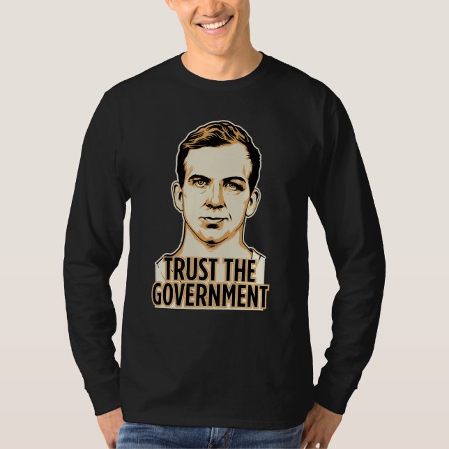 Trust the Government Shirt (Front)