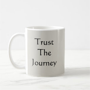 Trust The Journey - Mug-A-Tude Coffee Mug