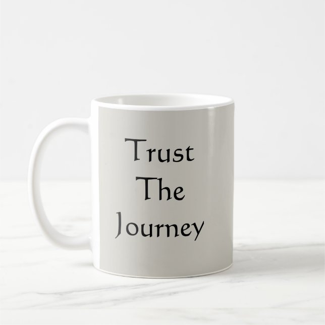 Trust The Journey - Mug-A-Tude Coffee Mug (Left)