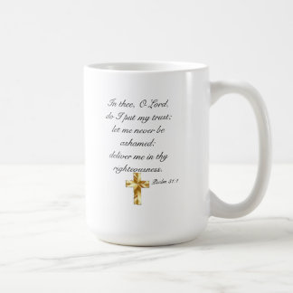 Trust The Lord Psalm 31:1 15 oz Classic White Mug