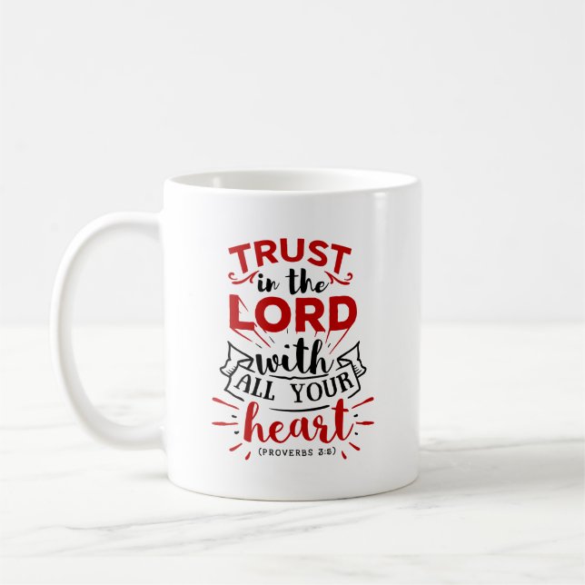 Trust the Lord With All Your Heart Coffee Mug (Left)