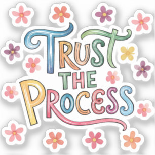 Trust the process