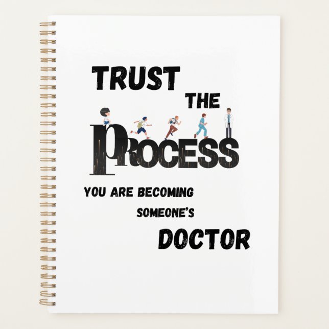 TRUST THE PROCESS FOR MEDICAL STUDENTS &DOCTORS PLANNER (Front)