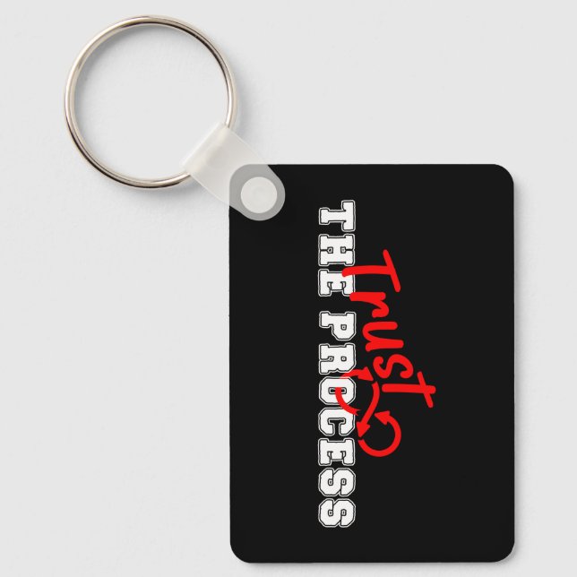 Trust The Process Inspirational Typography Design Key Ring (Front)