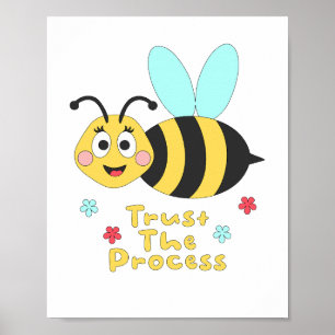 Trust the process Kawaii funny bee fly and smile Poster