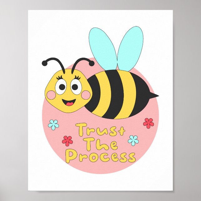 Trust the process Kawaii happy bee fly and smiling Poster (Front)