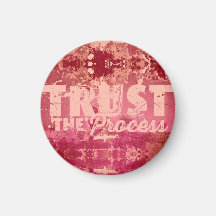 Trust The Process Magnet