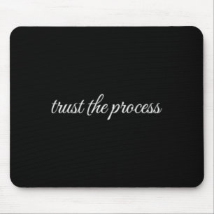 Trust The Process, Mental Health Therapy  Mouse Mat