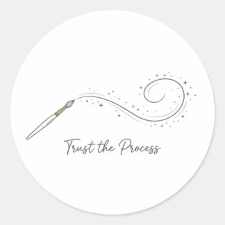 Trust The Process Minimalist Paint Brush Artistic  Classic Round Sticker