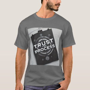 Trust The Process Motivation T-Shirt